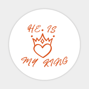 HE IS MY KING, ROMANTIC COOL Magnet